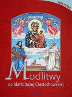 Modlitwy do Matki Bożej Częstochowskiej. Autor: Stefaniak Piotr. SmakLiter.pl Okładka książki Modlitwy do Matki Bożej Częstochowskiej