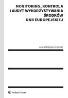Okładka książki Monitoring kontrola i audyt wykorzystywania środków Unii Europejskiej