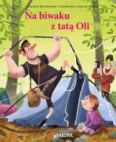 Na biwaku z tatą Oli. Tata Oli, tom 3. Autor: Brunstrom Thomas. SmakLiter.pl Okładka książki Na biwaku z tatą Oli. Tata Oli, tom 3