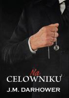 Na celowniku. Autor: Darhower J.M.. SmakLiter.pl Okładka książki Na celowniku