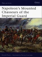 Napoleons Mounted Chasseurs of the Imperial Guard. Autor: Pawly Ronald. SmakLiter.pl Okładka książki Napoleons Mounted Chasseurs of the Imperial Guard