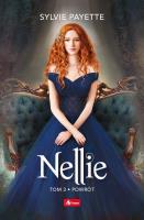 Nellie. Tom 3. Powrót. Autor: SYLVIE PAYETTE. SmakLiter.pl Okładka książki Nellie. Tom 3. Powrót