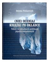 (Nie) oceniaj książki po okładce.. Autor: Piekarczyk Dorota. SmakLiter.pl Okładka książki (Nie) oceniaj książki po okładce.