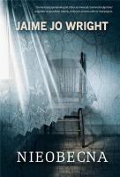 Nieobecna. Autor: Wright Jaime Jo. SmakLiter.pl Okładka książki Nieobecna