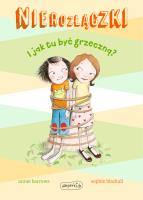 Nierozłączki. I jak tu być grzeczną?. Autor: Barrows Annie. SmakLiter.pl Okładka książki Nierozłączki. I jak tu być grzeczną?