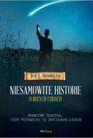 Niesamowite historie o Bożych cudach. Autor: Joe L. Wheeler. SmakLiter.pl Okładka książki Niesamowite historie o Bożych cudach