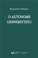 O autonomii uniwersytetu. Autor: Pomian Krzysztof. SmakLiter.pl Okładka książki O autonomii uniwersytetu