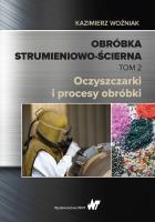 Okładka książki Obróbka strumieniowo-ścierna. Tom II
