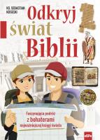 Odkryj świat Biblii. Autor: Kosecki Sebastian. SmakLiter.pl Okładka książki Odkryj świat Biblii