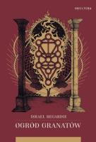 Ogród granatów. Autor: Regardie Israel. SmakLiter.pl Okładka książki Ogród granatów