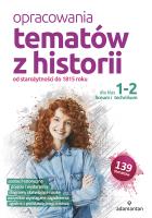 Opracowania tematów z historii dla klas 1-2 liceum i technikum. Autor: Opracowanie zbiorowe. SmakLiter.pl Okładka książki Opracowania tematów z historii dla klas 1-2 liceum i technikum