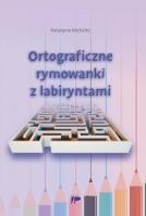 Okładka książki Ortograficzne rymowanki z labiryntami