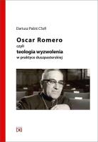 Oscar Romero, czyli teologia wyzwolenia w praktyce. Autor: Dariusz Pabiś CSsR. SmakLiter.pl Okładka książki Oscar Romero, czyli teologia wyzwolenia w praktyce