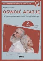Okładka książki Oswoić afazję. Terapia pacjenta.. cz.2