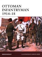Ottoman Infantryman 1914-18. Autor: Nicolle David. SmakLiter.pl Okładka książki Ottoman Infantryman 1914-18