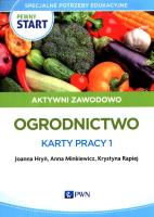 Pewny start. Aktywni zawodowo Ogrodnictwo.... Autor: Joanna Hryń, Anna Minkiewicz, Krystyna Rapiej. SmakLiter.pl Okładka książki Pewny start. Aktywni zawodowo Ogrodnictwo...