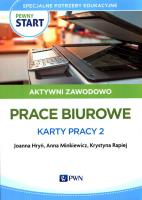 Pewny start Aktywni zawodowo Prace biurowe Karty... Autor: Joanna Hryń, Anna Minkiewicz, Krystyna Rapiej. SmakLiter.pl Okładka książki Pewny start Aktywni zawodowo Prace biurowe Karty..
