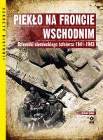 Piekło na froncie wschodnim. Dzienniki... Autor: Christine Alexander, Mason Kunze. SmakLiter.pl Okładka książki Piekło na froncie wschodnim. Dzienniki..