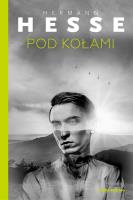 Pod kołami. Autor: Hermann Hesse. SmakLiter.pl Okładka książki Pod kołami