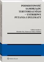 Podmiotowość samorządu terytorialnego Ustrojowe pytania i dylematy. Autor: Małysa-Sulińska Katarzyna, Stec Mirosław. SmakLiter.pl Okładka książki Podmiotowość samorządu terytorialnego Ustrojowe pytania i dylematy