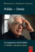 Polska-Dania Na pograniczu dwóch kultur. Autor: Herman Włodzimierz. SmakLiter.pl Okładka książki Polska-Dania Na pograniczu dwóch kultur