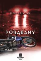 Porąbany. Autor: Siatecki Alfred. SmakLiter.pl Okładka książki Porąbany