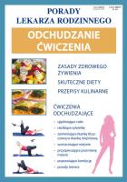 Porady lek. rodzinnego.Odchudzanie Ćwiczenia. Autor: Opracowanie zbiorowe. SmakLiter.pl Okładka książki Porady lek. rodzinnego.Odchudzanie Ćwiczenia