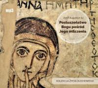 Posłuszeństwo Bogu pośród Jego milczenia audiobook. Autor: Józef Augustyn SJ. SmakLiter.pl Okładka książki Posłuszeństwo Bogu pośród Jego milczenia audiobook
