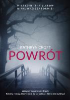 Powrót. Autor: Kathryn Croft. SmakLiter.pl Okładka książki Powrót