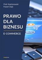 Prawo dla biznesu E-commerce. Autor: Kantorowski Piotr, Głąb Paweł. SmakLiter.pl Okładka książki Prawo dla biznesu E-commerce