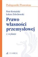 Prawo własności przemysłowej. Autor: Kostański Piotr, Żelechowski Łukasz. SmakLiter.pl Okładka książki Prawo własności przemysłowej