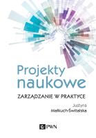 Okładka książki Projekty naukowe. Zarządzanie w praktyce
