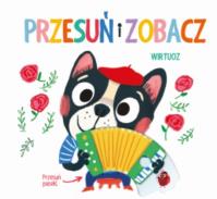 Przesuń i zobacz - Wirtuoz. Autor:   Praca zbiorowa. SmakLiter.pl Okładka książki Przesuń i zobacz - Wirtuoz