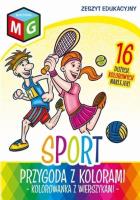 Przygoda z kolorami - sport - kolorowanka z wierszykami. Autor: Opracowanie zbiorowe. SmakLiter.pl Okładka książki Przygoda z kolorami - sport - kolorowanka z wierszykami