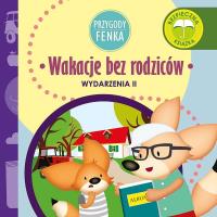 Przygody Fenka. Wakacje bez rodziców. Autor: Dominika Galka. SmakLiter.pl Okładka książki Przygody Fenka. Wakacje bez rodziców