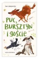 Puc, Bursztyn i goście. Autor: Grabowski Janusz. SmakLiter.pl Okładka książki Puc, Bursztyn i goście