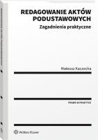 Redagowanie aktów podustawowych. Autor: Kaczocha Mateusz. SmakLiter.pl Okładka książki Redagowanie aktów podustawowych
