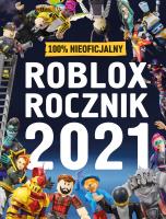 Roblox. Rocznik 2021. Autor: Opracowanie zbiorowe. SmakLiter.pl Okładka książki Roblox. Rocznik 2021