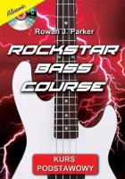 Rockstar Bass Course + CD. Autor: Rowaj J. Parker. SmakLiter.pl Okładka książki Rockstar Bass Course + CD