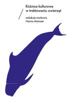 Różnice kulturowe w traktowaniu zwierząt. Autor: Hanna Mamzer (red.). SmakLiter.pl Okładka książki Różnice kulturowe w traktowaniu zwierząt