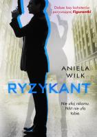 Ryzykant. Autor: Wilk Aniela. SmakLiter.pl Okładka książki Ryzykant