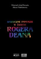 Sferyczne fantazje. W świecie Rogera DeanaSferyczne fantazje. W świecie Rogera Deana. Autor: Burszta Wojciech Józef, Fiderkiewicz Maria. SmakLiter.pl Okładka książki Sferyczne fantazje. W świecie Rogera DeanaSferyczne fantazje. W świecie Rogera Deana