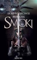 Skąd właściwie biorą się smoki. Autor: Artur Wells. SmakLiter.pl Okładka książki Skąd właściwie biorą się smoki