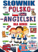 Słownik polsko-angielski dla dzieci + płyta CD. Autor: Opracowanie zbiorowe. SmakLiter.pl Okładka książki Słownik polsko-angielski dla dzieci + płyta CD