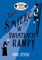 Śmierć w światłach rampy. Autor: Robin Stevens. SmakLiter.pl Okładka książki Śmierć w światłach rampy