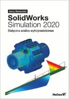 SolidWorks Simulation 2020. Autor: Jerzy Domański. SmakLiter.pl Okładka książki SolidWorks Simulation 2020