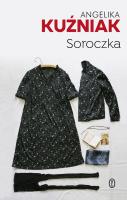 Soroczka. Autor: Angelika Kuźniak. SmakLiter.pl Okładka książki Soroczka