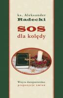 SOS dla kolędy. Wizyta duszpasterska... Autor: Ks. Aleksander Radecki. SmakLiter.pl Okładka książki SOS dla kolędy. Wizyta duszpasterska..