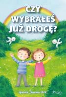 Śpiewnik. Czy wybrałeś już drogę A6. Autor: pracazbiorowa. SmakLiter.pl Okładka książki Śpiewnik. Czy wybrałeś już drogę A6