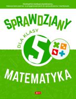 Sprawdziany dla klasy 5. Matematyka. Autor: Juraszczyk Halina, Morawiec Renata. SmakLiter.pl Okładka książki Sprawdziany dla klasy 5. Matematyka